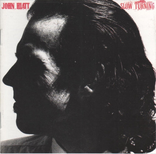 HIATT, JOHN  - SLOW TURNING (REMASTERED)