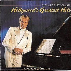 RICHARD CLAYDERMAN - A WORLD OF ROMANCE-HOLLYWOOD'S GREATEST HITS