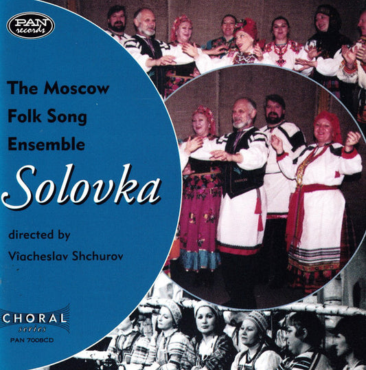 MOSCOW FOLK SONG ENSEMBLE  - SOLOVKA (RUSSIA)
