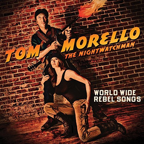 MORELLO, TOM - WORLD WIDE REBEL SONGS