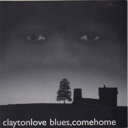 LOVE, CLAYTON  - BLUES, COME HOME