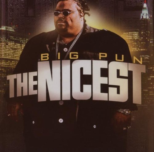 BIG PUN - THE NICEST