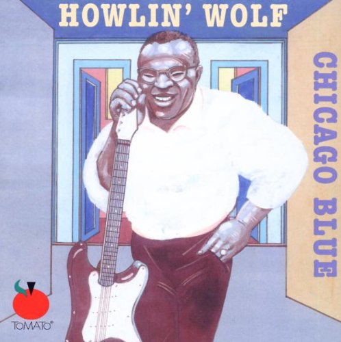 HOWLIN WOLF - CHICAGO BLUES