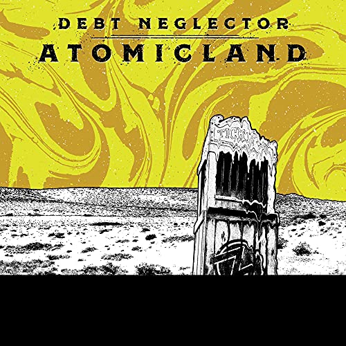 DEBT NEGLECTOR - ATOMICLAND (VINYL)