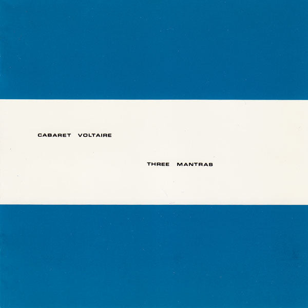CABARET VOLTAIRE  - THREE MANTRAS