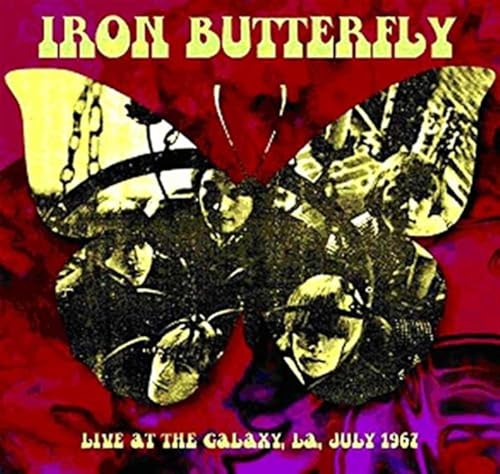 IRON BUTTERFLY - LIVE AT THE GALAXY LA JULY 1967