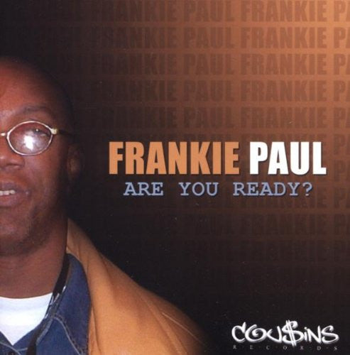 PAUL, FRANKIE  - ARE YOU READY?
