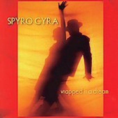 SPYRO GYRA - WRAPPED IN A DREAM