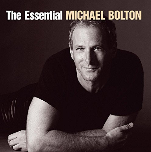 BOLTON, MICHAEL - THE ESSENTIAL MICHAEL BOLTON