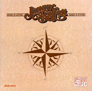 JIMMY BUFFETT - CHANGES IN LATITUDES CHANGES IN ATTITUDES