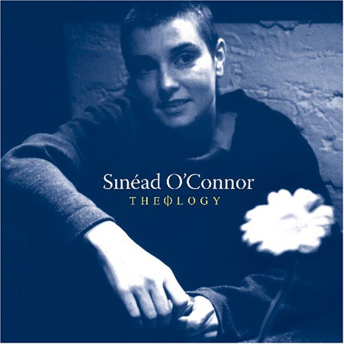 O'CONNOR, SINEAD - THEOLOGY