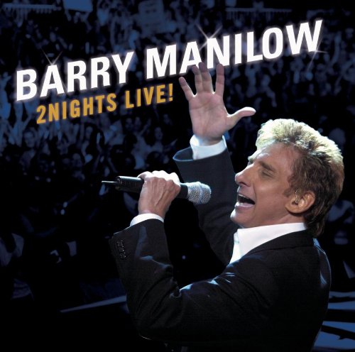 MANILOW, BARRY - 2 NIGHTS LIVE