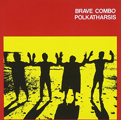 BRAVE COMBO - POLKATHARSIS