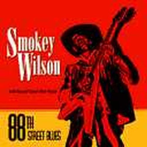 WILSON, SMOKEY - EIGHTY EIGHTH STREET BLUES