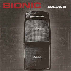 BIONIC  - DELIVERANCE