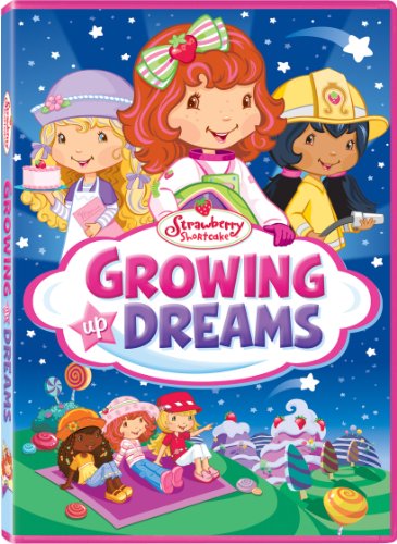 STRAWBERRY SHORTCAKE: GROWING UP DREAMS DVD