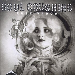 SOUL COUGHING - RUBY VROOM