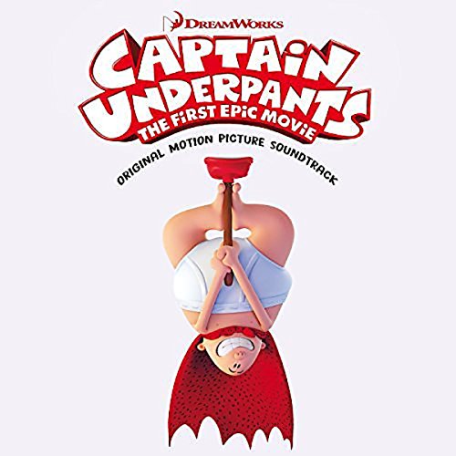 SOUNDTRACK - CAPTAIN UNDERPANTS: THE FIRST EPIC MOVIE