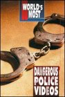 WORLD'S MOST: DANGEROUS POLICE VIDEOS [IMPORT]