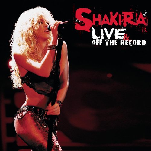 SHAKIRA - 2003  LIVE AND OFF THE RECORD