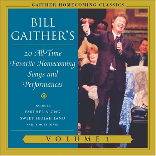 GAITHER'S, BILL - GOSPEL SONGS AND PERFOMANCE VOL.1