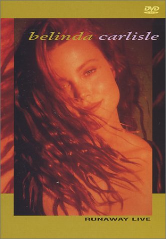 BELINDA CARLISLE: RUNAWAY LIVE [IMPORT]