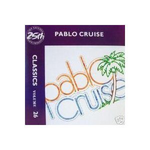 PABLO CRUISE - 25TH ANNIVERSARY