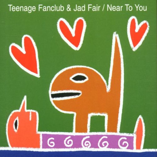 TEENAGE FANCLUB & JAD FAIR - NEAR TO YOU (CDS)