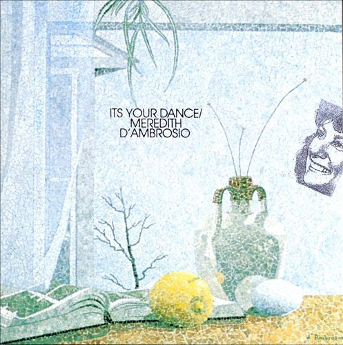 D'AMBROSIO, MEREDITH  - IT'S YOUR DANCE