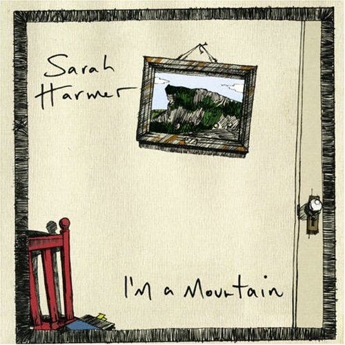 HARMER, SARAH - I'M A MOUNTAIN