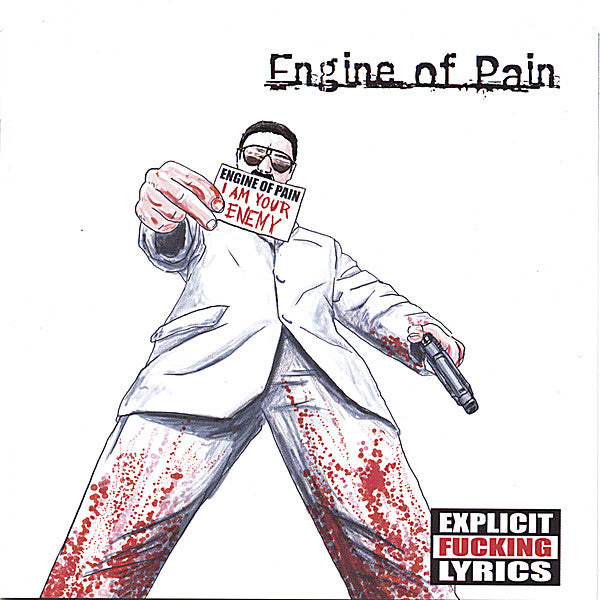 ENGINE OF PAIN  - I AM YOUR ENEMY
