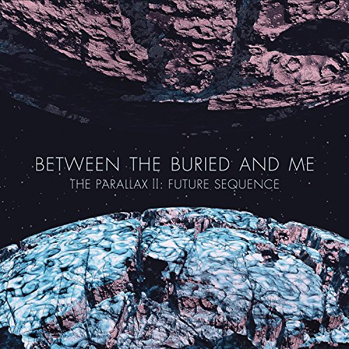 BETWEEN THE BURIED AND ME - THE PARALLAX 2: FUTURE SEQUENCE