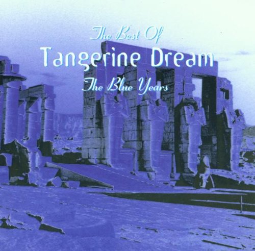 TANGERINE DREAM - BEST OF THE BLUE YEARS