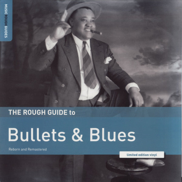 VARIOUS - THE ROUGH GUIDE TO BULLETS & BLUES