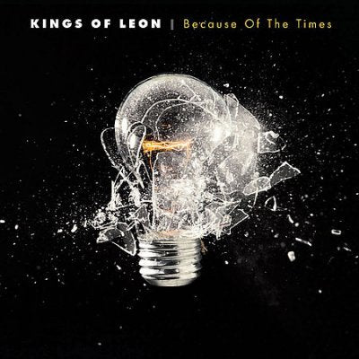 KINGS OF LEON  - BECAUSE OF THE TIMES