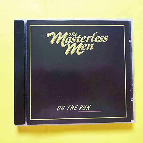 MASTERLESS MEN  - ON THE RUN