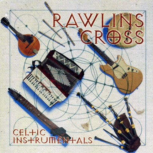 RAWLINS CROSS - CELTIC INSTRUMENTALS