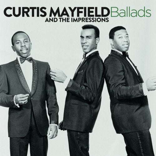 CURTIS MAYFIELD & THE IMPRESSIONS - BALLADS