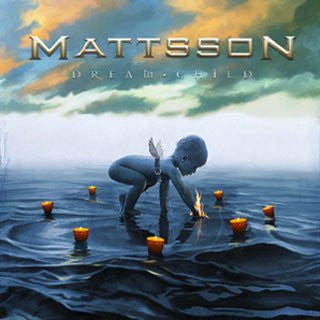 MATTSSON  - DREAM CHILD