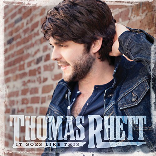 THOMAS RHETT - IT GOES LIKE THIS