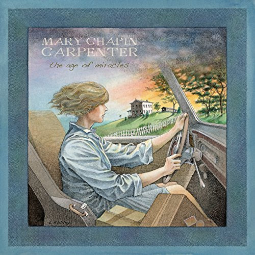 CARPENTER, MARY CHAPIN - AGE OF MIRACLES