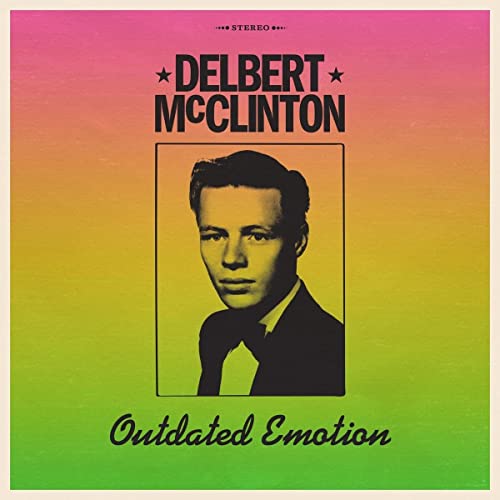 DELBERT MCCLINTON - OUTDATED EMOTION (CD)