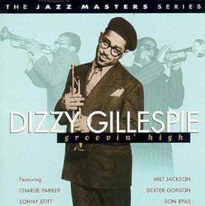 GILLESPIE, DIZZY - GROOVIN HIGH JAZZ MASTERS SER