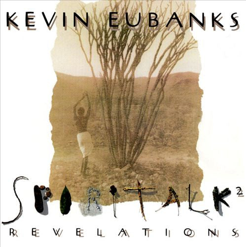 EUBANKS, KEVIN  - SPIRIT TALK-II-REVELATIONS