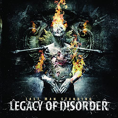 LEGACY OF DISORDER - LAST MAN STANDING