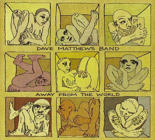 DAVE MATTHEWS BAND - AWAY FROM THE WORLD