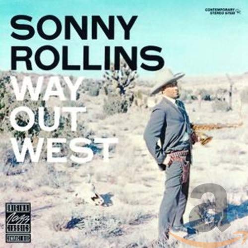 ROLLINS, SONNY - WAY OUT WEST