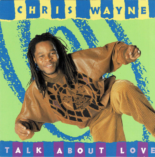 WAYNE, CHRIS  - TALK ABOUT LOVE