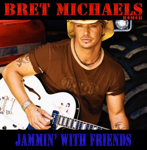 BRET MICHAELS - JAMMIN' WITH FRIENDS