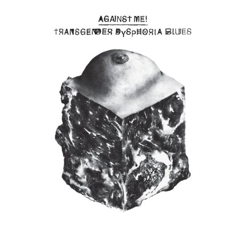 AGAINST ME! - TRANSGENDER DYSPHORIA BLUES